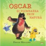 Oscar si plimbarea prin natura - David Melling