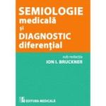 Semiologie medicala si diagnostic diferential - Ion I. Bruckner