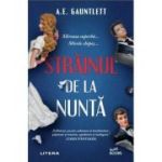 Strainul de la nunta - A. E. Gauntlett