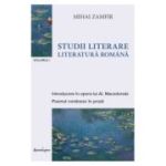 Studii literare 1. Literatura romana. Introducere n opera lui Al. Macedonski & Poemul romanesc in proza - Mihai Zamfir