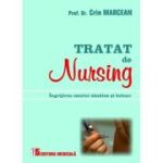 Tratat de nursing. Ingrijirea omului sanatos si bolnav - Crin Marcean