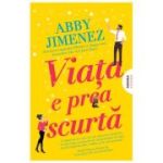 Viata e prea scurta - Abby Jimenez