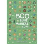 500 de bune maniere pentru copii