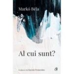 Al cui sunt? - Marko Bela