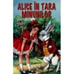 Alice in tara minunilor - Lewis Carroll