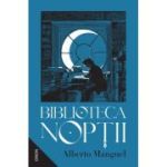 Biblioteca Noptii - Alberto Manguel