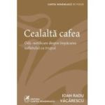 Cealalta cafea - Ioan Radu Vacarescu