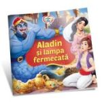 Citesc cu drag. Aladin si lampa fermecata