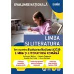 Teste pentru Evaluarea Nationala 2025. Limba si literatura romana - Georgiana Andreea Nistor