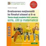 Evaluarea nationala la sfarsitul clasei a 2-a. Teste dupa modelul M. E. pentru scris, citit si matematica - Violeta Creanga