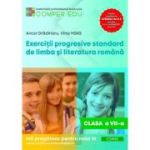 Exercitii progresive standard de limba si literatura romana, clasa a 7-a - Anca Gradinaru