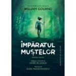 Imparatul mustelor. Roman grafic - William Golding