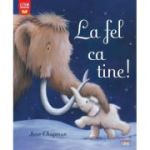 La fel ca tine! - Jane Chapman