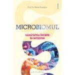 Microbiomul. Sanatatea incepe in intestin - Prof. Dr. Maria Rescigno