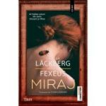 Miraj - Camilla Lackberg, Henrik Fexeus