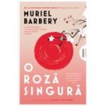 O roza singura - Muriel Barbery