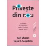 Priveste din nou. Puterea de a observa ceea ce a fost mereu acolo - Tali Sharot