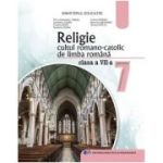 Religie cultul romano-catolic de limba romana. Manual pentru clasa a 7-a - Petru Sebastian Tamas