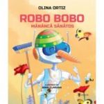 Robo Bobo mananca sanatos - Olina Ortiz