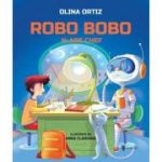 Robo Bobo n-are chef - Olina Ortiz