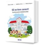 Sa scriem corect! - Iuliana Tudor