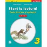 Start la lectura! Texte literare si aplicatii. Clasa a 3-a - Gabriela Barbulescu