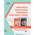 Suport didactic pentru aplicarea curriculumului pentru educatie timpurie. Nivel 1- Mirela Tabirca