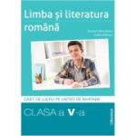 Limba si literatura romana 2025. Caiet de lucru structurat pe unitati pentru clasa a 5-a - Teodora-Alina Rosca