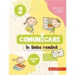 Comunicare in limba romana. Exercitii, fise de lucru, teste de evaluare. Clasa a 2-a - Daniela Berechet