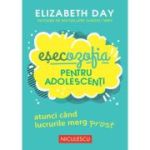 Esecozofia pentru adolescenti - Elizabeth Day