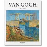 Introducere in arta. Van Gogh 1853–1890. Viziune si realitate - Ingo F. Walther