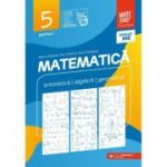 Matematica. Aritmetica, algebra, geometrie. Clasa a 5-a. 2024-2025 Consolidare. Partea 1 - Maria Zaharia