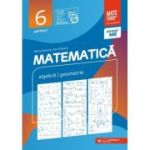 Matematica. Algebra, geometrie. Clasa a 6-a. 2024-2025 Consolidare. Partea 1 - Maria Zaharia