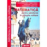 Matematica pentru admiterea in colegiile militare. Editia 2024 - Gabriela Streinu-Cercel