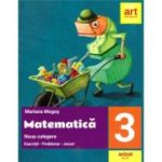 Matematica. Noua culegere pentru clasa a 3-a. Exercitii, probleme, jocuri - Mariana Mogos