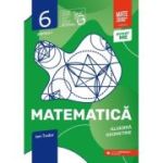 Matematica. Algebra, Geometrie. Caiet de lucru. 2024-2025 Clasa a 6-a. Initiere. Partea I - Ion Tudor