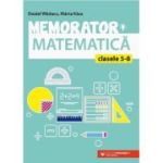 Memorator de matematica pentru clasele 5-8 - Marta Kasa