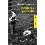 Pierderea judecatii - Ariana Harwicz