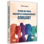 Tratat de etica, morala si comportament civilizat - Valeriu Capcelea