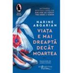 Viata e mai dreapta decat moartea - Narine Abgarian