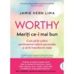 Worthy. Meriti ce-i mai bun - Jamie Kern Lima