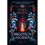 Biblioteca ascunsa - Isabel Ibanez