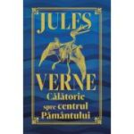 O calatorie spre centrul Pamantului. Editie de colectie - Jules Verne