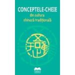 Conceptele-cheie din cultura chineza traditionala