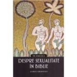 Despre sexualitate in Biblie - Ioan Sorin Usca