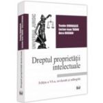 Dreptul proprietatii intelectuale. Editia a 6-a, revizuita si adaugita - Teodor Bodoasca