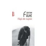 Fasii de rusine. Editie de buzunar - Cristian Fulas