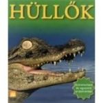 Hullok - Szorakoztato es egyszeru projektekkel / Reptile - Belinda Weber