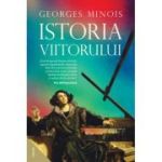 Istoria viitorului - Georges Minois