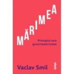 Marimea. Principiul care guverneaza lumea - Vaclav Smil